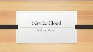 Service Cloud Part 1 Salesforce Quick and Easy