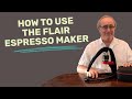 The Flair Espresso Maker Brew Guide