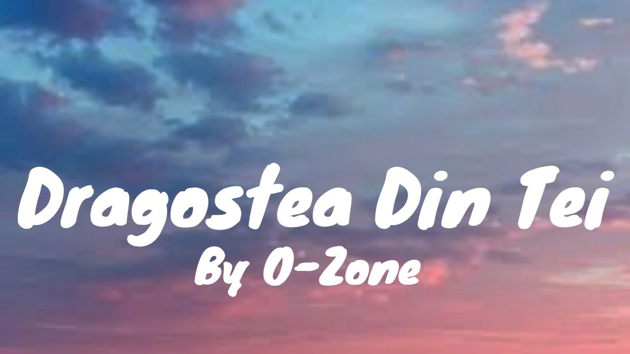 O Zone Dragostea Din Tei Lyrics Traduction Dragostea Din Tei (Lyrics) - O-Zone (Numa Numa nay) - YouTube
