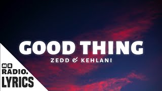 Zedd U0026 Kehlani  Good Thing s