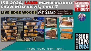 ISA 2024 Interviews, Part 7, GK Grand, Live Edge Woods by The Louisiana Hobby Guy 700 views 1 month ago 3 minutes, 38 seconds