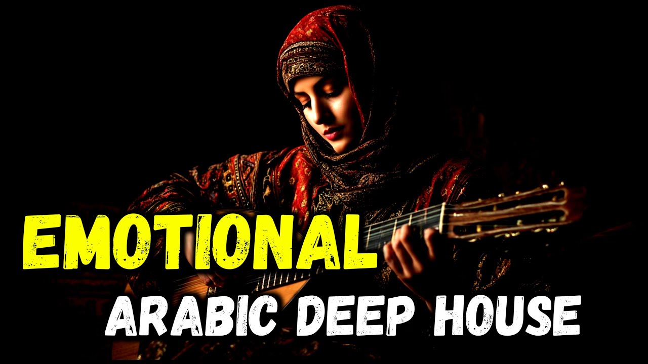 🎶Sensual Arabic Deep House | Oud, Electric Qanun, Violin & Darbuka
