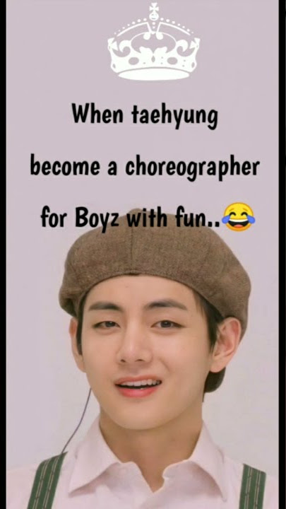 When taehyung become choreographer for Boyz with fun ...😂