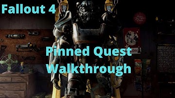 Fallout 4 Pinned Quest Walkthrough