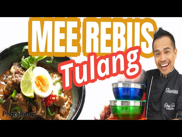 MEE REBUS TULANG ~ RESIPI CHEF KAMARUL ~ SENANG JE! class=