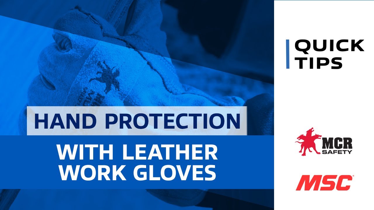 QUICK TIPS #16: Hand Protection with Leather Work Gloves - YouTube