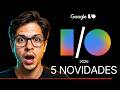 ACABOU PARA A CONCORRÊNCIA? As 5 maiores novidades do Google I/O 2026