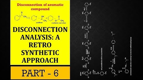Disconnection Approach | Retrosynthetic Analysis | Part 6