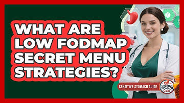 What Are Low FODMAP Secret Menu Strategies? - Sensitive Stomach Guide