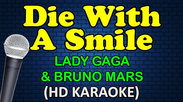 Thumbnail of DIE WITH A SMILE - Lady Gaga & Bruno Mars (HD Karaoke)