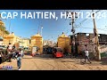 Cap haitien streets la ri okap 2024