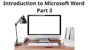 Webinar - Introduction to Microsoft Word Part 3
