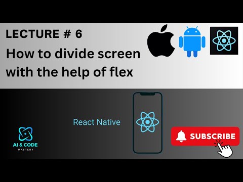 React Native Tutorial | Lecture #6 | How to use Flex Property in React Native to Divide the screen |