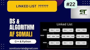 WAA MAXAY LINKED LIST  ? |  DS & ALGORITHM AF-SOMALI | PYTHON IYO C++   | #22