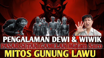 JANGAN NONTON SENDIRI! Malam Suro di Gunung Lawu, Suara Gamelan & Pasar Setan!