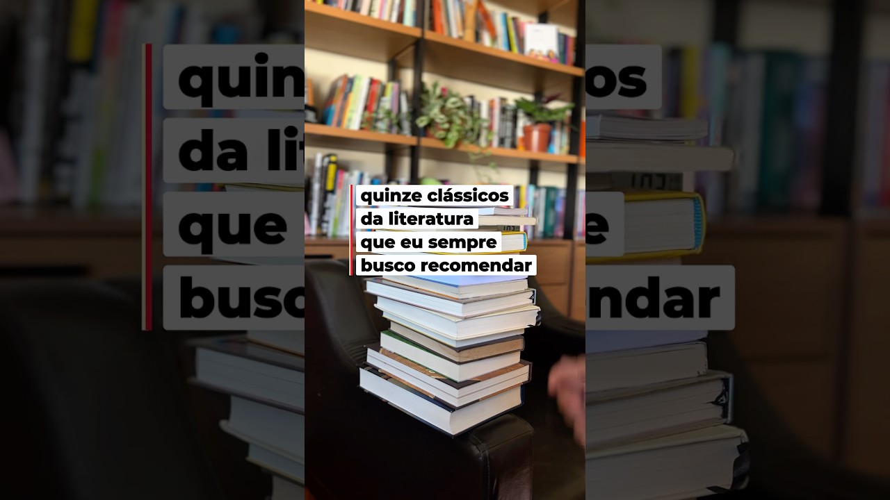 15 clássicos da literatura mundial que eu sempre busco recomendar para leitura! #booktube