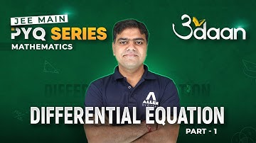 Differential Equation (Part-1) Previous Year Questions for JEE Main 2024 | Udaan PYQ | @ALLENJEE