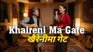 Khaireni Ma Gate | Classic Nepali Lok Dohori | AI Cover || खैरेनीमा गेट