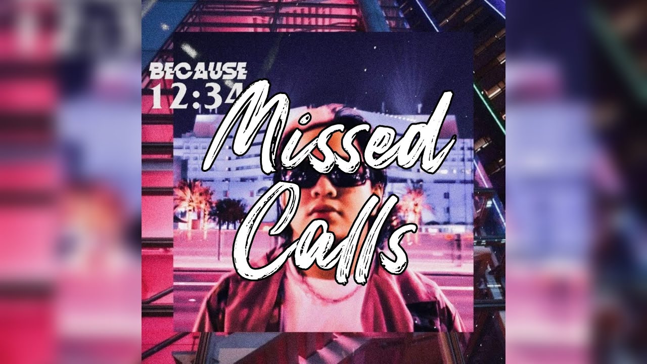 Because - Missed Calls (lyrics video)