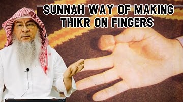 Sunnah way of making Thikr on Fingers assim al hakeem JAL