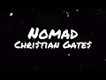 Nomad - Chri$tian Gate$ (Lyric Video)