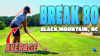 CAN AN AVERAGE GOLFER BREAK 80?! Every Shot at Black Mountain