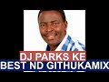 The best  Nd Githuka mix