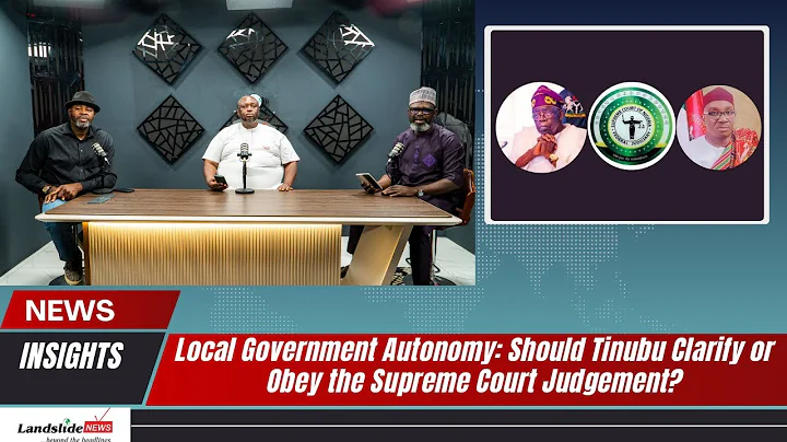 Local Government Autonomy: Should Tinubu Clarify or Obey the Supreme Court Judgement? | News Insight