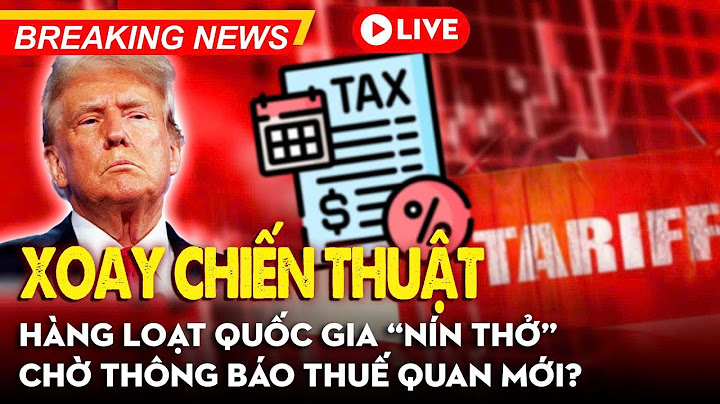 🔥 NÓNG: TT Trump bất ngờ đổi chiến thuật, hàng loạt quốc gia “nín thở” chờ thông báo thuế quan mới