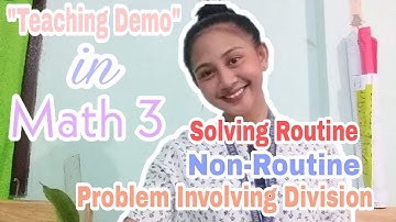 Solving Routine and Non-Routine Problems (Teaching Demonstration in Mathematics III)