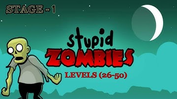 Stupid Zombies - Gameplay Walkthrough Part 2 - Levels 26-50 (Android Gameplay)