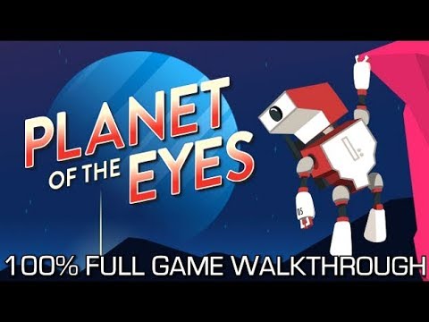 Planet of the Eyes — 100% полное прохождение игры — все достижения/трофеи за 50 минут