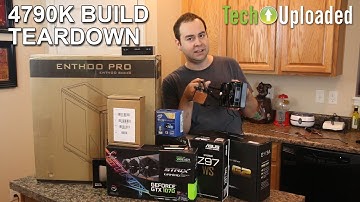 4790K Build Teardown