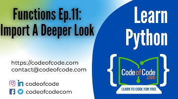 Learn Python | Chapter 04: Functions Ep.11: Import A Deeper Look | CodeOfCode