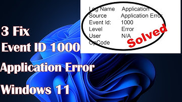 Event ID 1000 Application Error in Windows 11 - 3 Fix