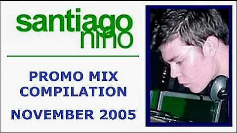 Santiago Nino - November 2005 Promo Mix