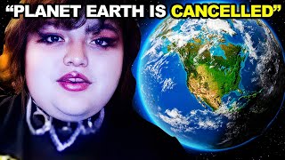 Gen Z Kid tries to CANCEL PLANET EARTH