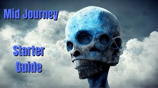 Mid Journey - Quick Start Guide - Easy Beginners Guide