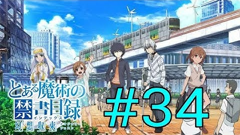 A Certain Magical Index Imaginary Fest episode 34 Save Index Story Battle Enemy