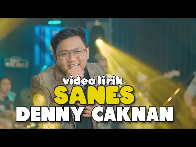 DENNY CAKNAN - SANES || video lirik class=