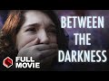 Between the darkness 2019  horror movie  lew temple  danielle harris  nicole moorea sherman