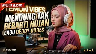 Mendung Tak Berarti Hujan - Deddy Dores (Akustik Cover by Suno ft. Temon Vibes)