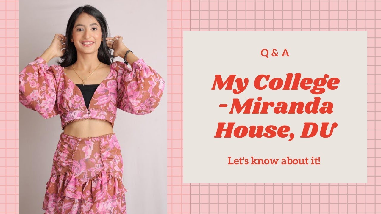 All you need to know about my college MIRANDA HOUSE 🏫 YouTube