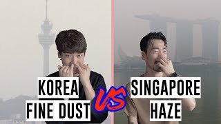 Korea Fine Dust v.s Singapore Haze