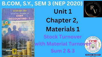 Bcom SY Sem 3 Cost Accounting 1/ Materials 1/ Stock Turnover with Materials/ NEP 2020/ Bcom SY Sem 3