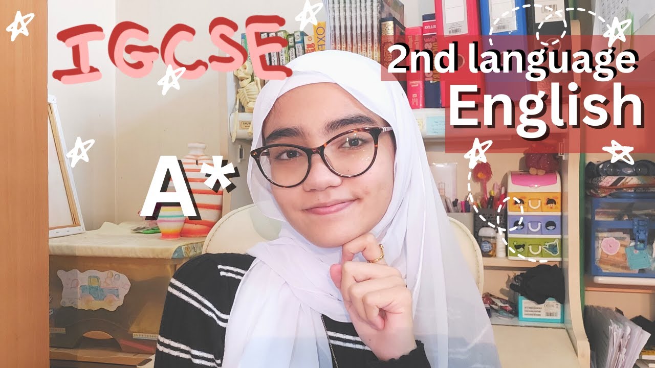 How To Get An A In IGCSE ENGLISH SECOND LANGUAGE 0510 0511 YouTube