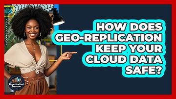 How Does Geo-replication Keep Your Cloud Data Safe? - Your Organization Mentor