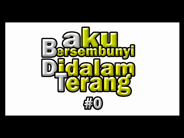 Aku Bersembunyi Didalam Terang (0) - Opening class=