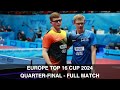 [Full] Felix Lebrun vs Alexis Lebrun | QF - 2024 Europe Top 16