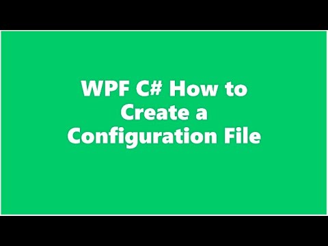 WPF - How To Create A Config File and Load Application Settings